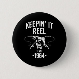 61. Geburtstag Keepin It Reel Seit 1964 Fischen Fi Button