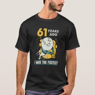 61. Geburtstag Männer Spaß vor 61 Jahren war ich d T-Shirt