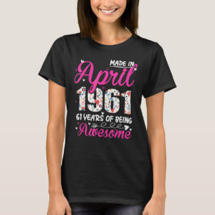 61. Geburtstag Phantastisch seit April 1961 T-Shirt