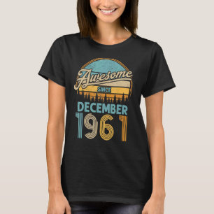 61. Geburtstag Phantastisch seit Dezember 1961 6 T-Shirt
