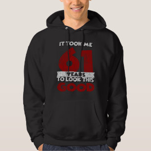 61 Jahre alter Tag sah mich gut aus 61. Geburtstag Hoodie