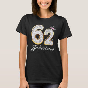 62 & Fabulous 62 Years Old 62 th Birthday Diamond  T-Shirt