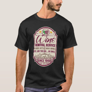62. Geburtstag I Wine Removal Service I Label Wein T-Shirt