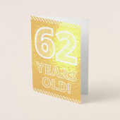 62. Geburtstag: kühl "62 JAHRE ALT!" Gold Foil Car Folienkarte (Vorderseite)