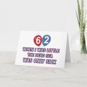 62 Jahre alte Tote See Geburtstagsdesigns Karte