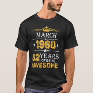 62 Jahre Phantastisch seit März 1960 62. Geburtsta T-Shirt