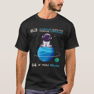 63 Erden können im Astronomiebereich des Uranus Pl T-Shirt