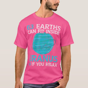 63 Erden können sich im Uranus 64 aufsetzen, wenn T-Shirt
