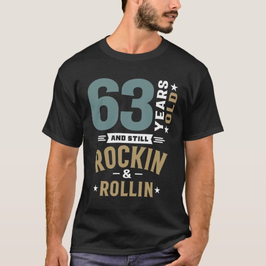 63 Jahre alt Still Rockin and Rollin - 63. Geburts T-Shirt (Vorderseite)