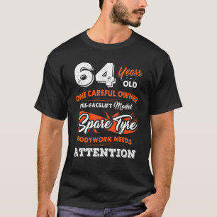 64 Jahre alt Ein vorsichtiger Besitzer 64. Geburts T-Shirt