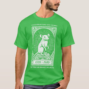 650 Jahre Bubonischer Pest T-Shirt