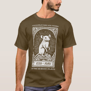 650 Jahre Bubonischer Pest T-Shirt