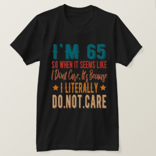 65 buchstäblich keine Sorge - 65. Geburtstag 1956 T-Shirt