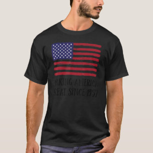 65. Geburtstag Amerika großartig machen seit 1957  T-Shirt