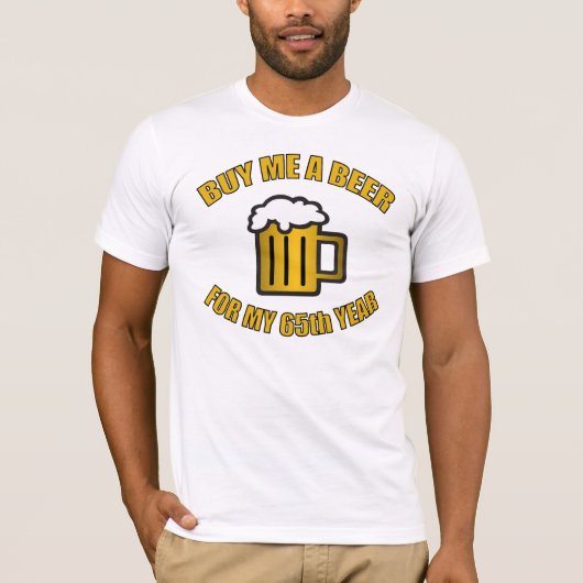 65. Geburtstag Funny Beer T-Shirt (Vorderseite)