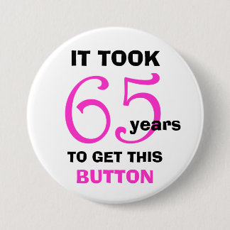 65. Geburtstag Gag Geschenkknopf - Funny Button