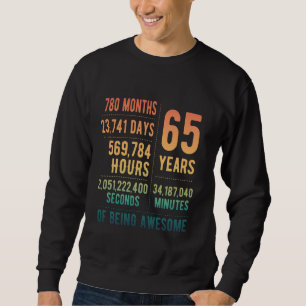 65. Geburtstag Männer Frauen Funny 65 Jahre alt Sweatshirt