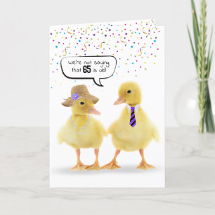 65. Geburtstag Spaß mit Ducklings Karte