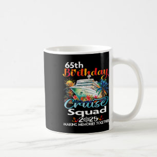 65. Geburtstags-Kreuzfahrt-Squad Freunde Familienu Kaffeetasse