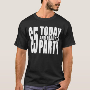 65. Geburtstags-Partys: 65 heute u. bereiten Sie T-Shirt