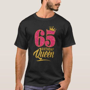 65. Geburtstagskönigin 65 Jahre Altes Mädchen Kron T-Shirt
