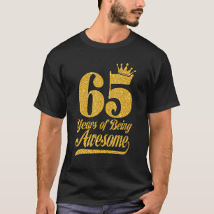 65. Geburtstagskönigin 65 Jahre Phantastischer Kru T-Shirt