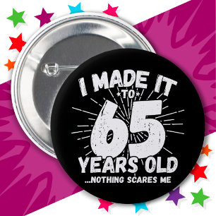 65 Jahre alt Sarcastic Meme Funny 65. Geburtstag Button
