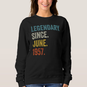 65 Jahre alte Legendärin seit Juni 1957 65. Geburt Sweatshirt