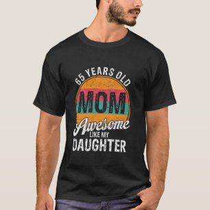 65 Jahre alter Vater Geburtstag Phantastisch wie m T-Shirt