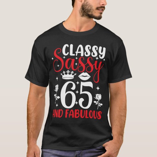 65-jähriges Classy Sassy 65 und fabulous 65. BIrt T-Shirt (Vorderseite)