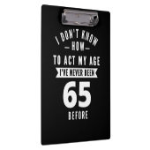 65-jähriges Geschenk | 65. Geburtstagsgeschenkidee Klemmbrett (Rechts)
