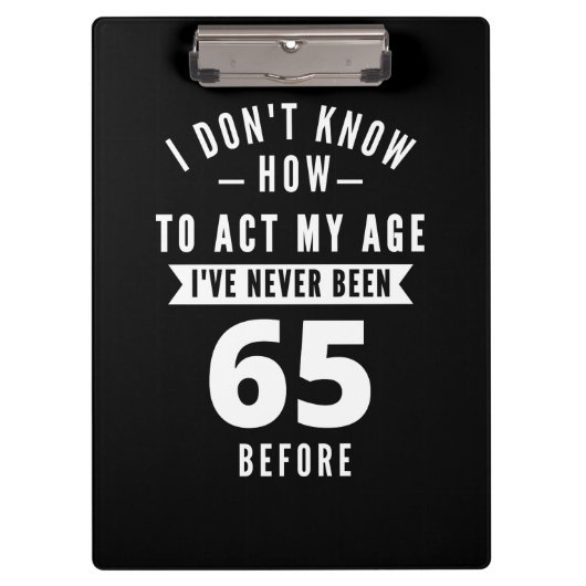 65-jähriges Geschenk | 65. Geburtstagsgeschenkidee Klemmbrett (Vorderseite)