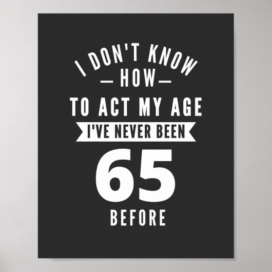65-jähriges Geschenk | 65. Geburtstagsgeschenkidee Poster (Vorne)