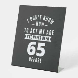 65-jähriges Geschenk   65. Geburtstagsgeschenkidee Sockelschild