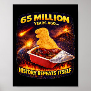 65 Millionen Jahre alter lustiger Dino-Nugget  Poster