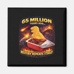65 Millionen Jahre altes lustiges Dino-Nugget  Magnet