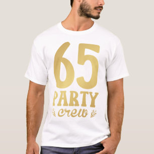 65 Party Crew 65. Geburtstag Männer T - Shirt