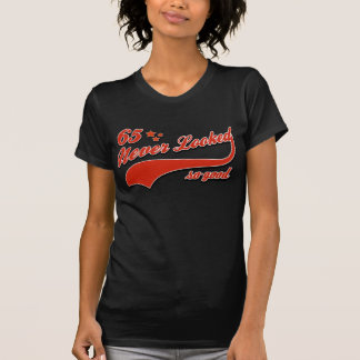 65 so gut nie geschaut T-Shirt