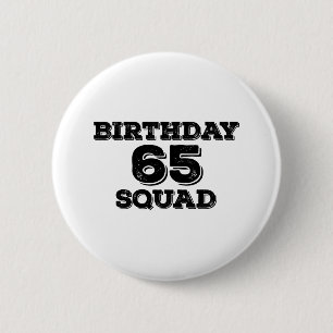65 Squad Geburtstagsdesigns Button