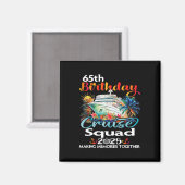 65th Birthday Cruise Squad Friends Family Vacation Magnet (Vorderseite/Rückseite)