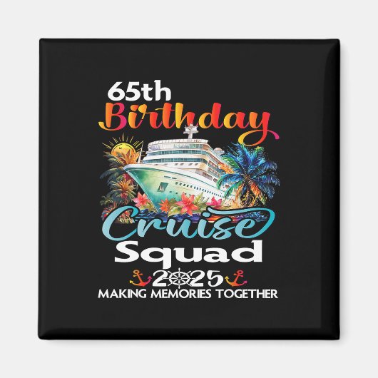 65th Birthday Cruise Squad Friends Family Vacation Magnet (Vorne)