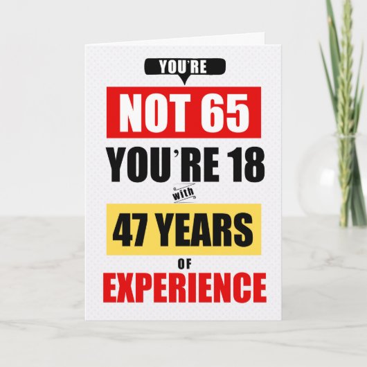 65th Birthday Funny 47 Years of Experience Karte (Vorderseite)