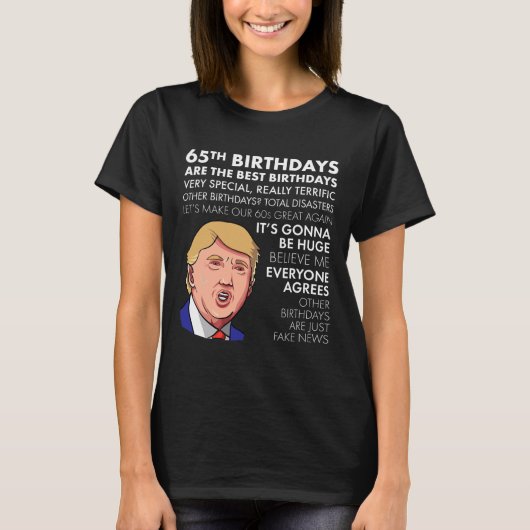 65th Birthday Gift Funny Trump Quote Shirt For Men (Vorderseite)