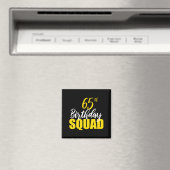 65th Happy Birthday Squad Party Bday Family Group  Magnet (In Situ (Geschirrspüler))