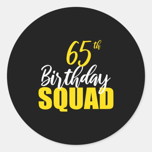 65th Happy Birthday Squad Party Bday Family Group Runder Aufkleber (Vorderseite)