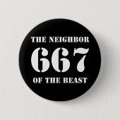 667 Der Nachbarn der Bestie (weiß auf schwarz) Button (Vorderseite)