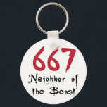 667 Nachbarn der Bestie Schlüsselanhänger<br><div class="desc">Du hattest recht,  dein Nachbar ist der Teufel. Das "667 Neighbor of the beast" Shirt ist ein Klassiker. Dies ist das perfekte Shirt-Design für Partys in der Nachbarschaft oder einfach nur zu tragen,  wenn Sie vor Ihrem Nachbarhaus stehen und unheimlich durch ihr Fenster starren.</div>