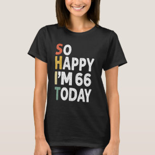66 Jahre alt Geburtstag Vintag so glücklich im 66  T-Shirt