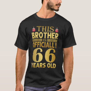 66 Jahre alter Bruder Geburtstag Funny T-Shirt