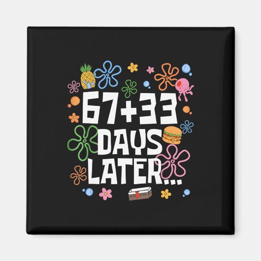 67+33 Days Later 100 Days Of School Teacher Six Se Magnet (Vorne)